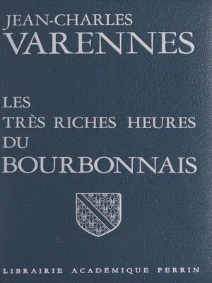 cover image of Les très riches heures du Bourbonnais